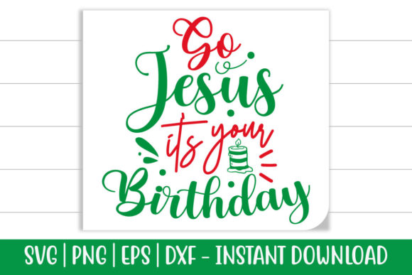 Go Jesus It s Your Birthday: Graphics & Crafts Cut File