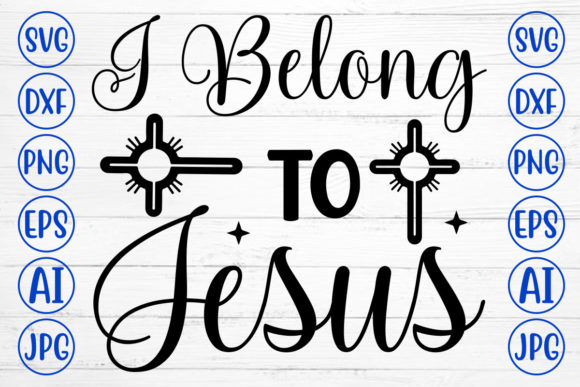 I Belong to Jesus Svg