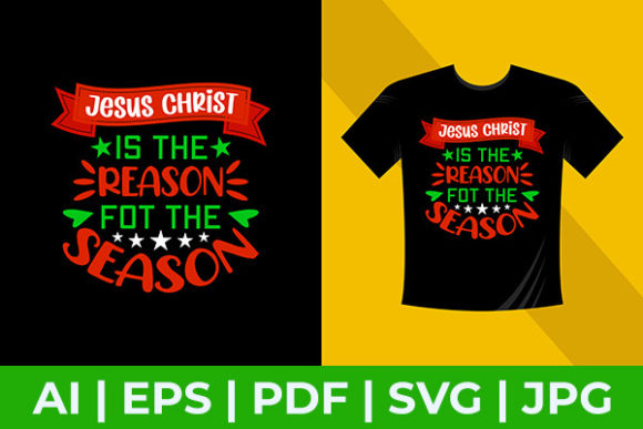 Jesus Christ is the Reason for the Season Graphics & Print Templates