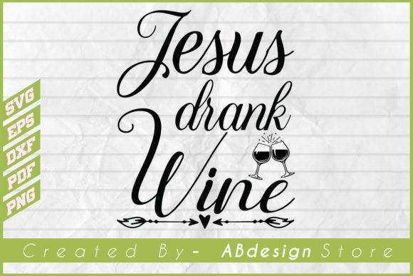 Jesus Drank Wine: Funny Sublimation Shirt Graphics Review
