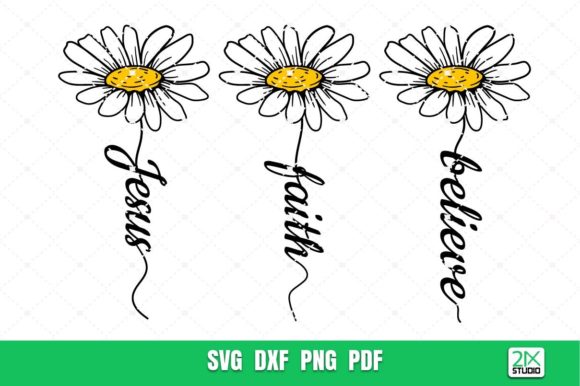 Jesus Faith Believe SVG, Daisy SVG: A Crafts & Graphics Asset Review