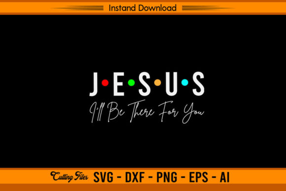 Jesus I'll Be There for You Graphics: A Craft Design Review