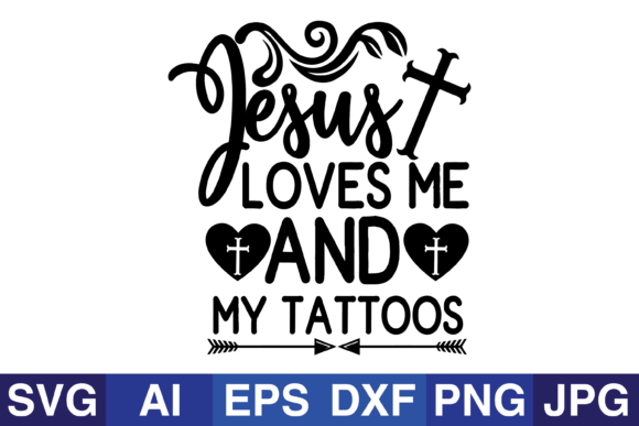 Jesus Loves Me and My Tattoos: Graphics for Crafts & Local Branding