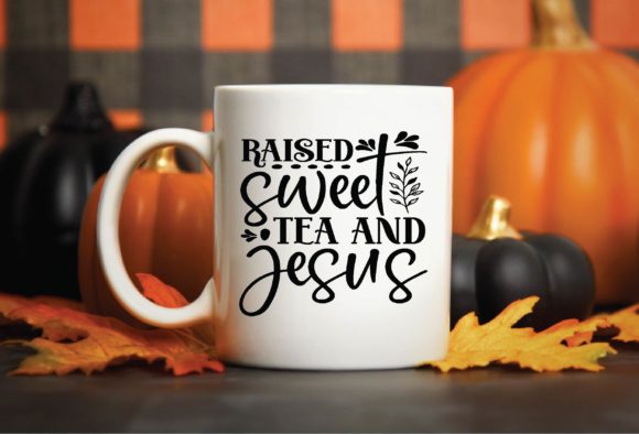 Raised Sweet Tea and Jesus Svg: Graphics & Crafts Review