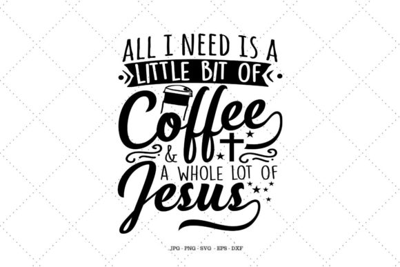 Religious - Coffee and Jesus: Graphics & Crafts Asset